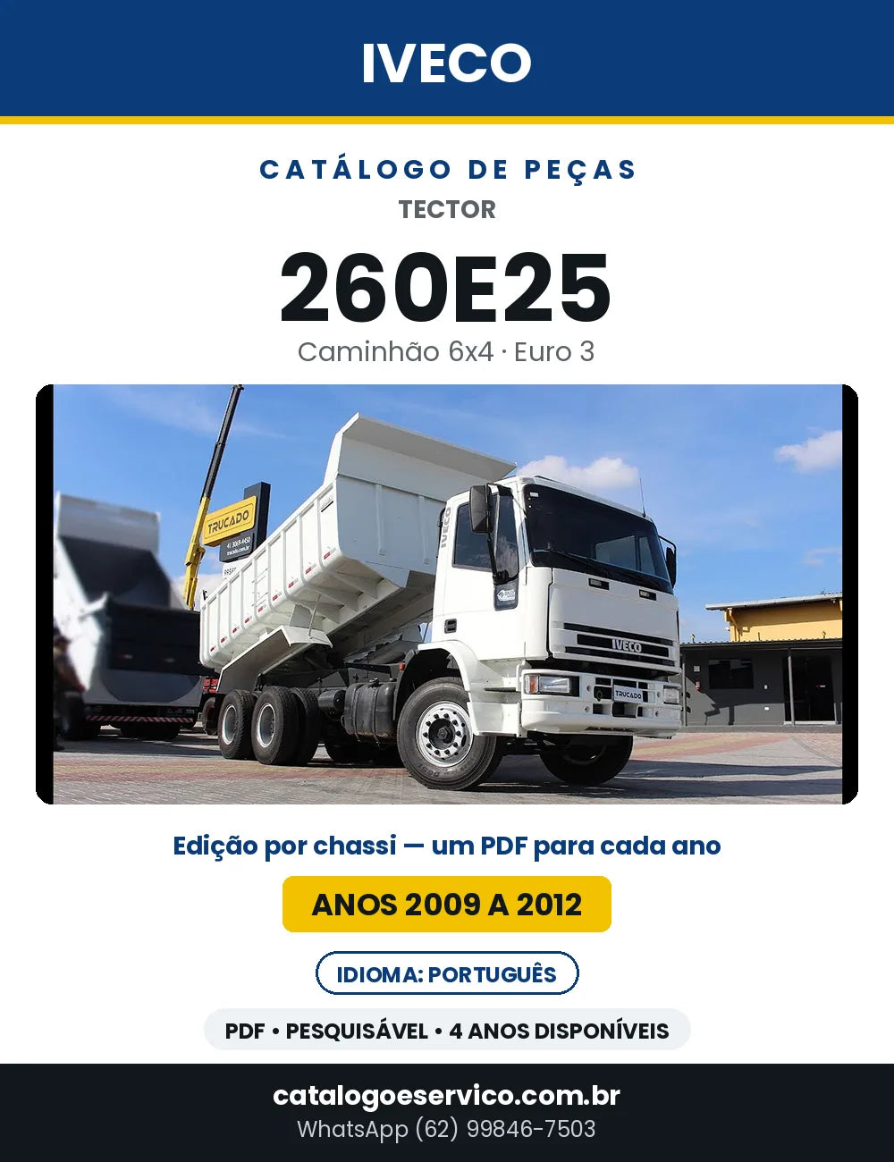 Catálogo de Peças Iveco Tector 260E25 6x4 Euro 3 — 2009 a 2012 | PDF por Ano