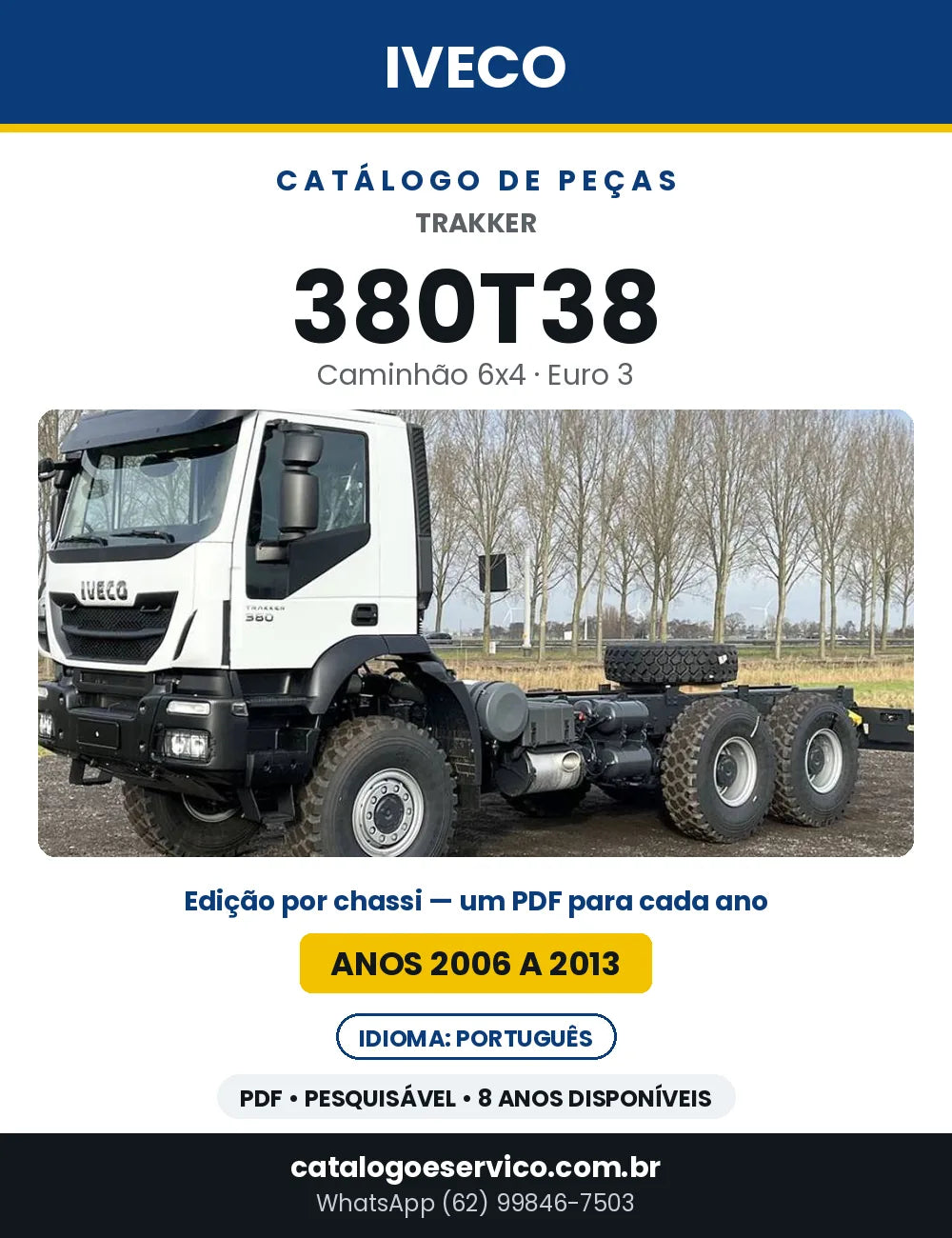 Catálogo de Peças Iveco Trakker 380T38 6x4 Euro 3 — 2006 a 2013 | PDF por Ano