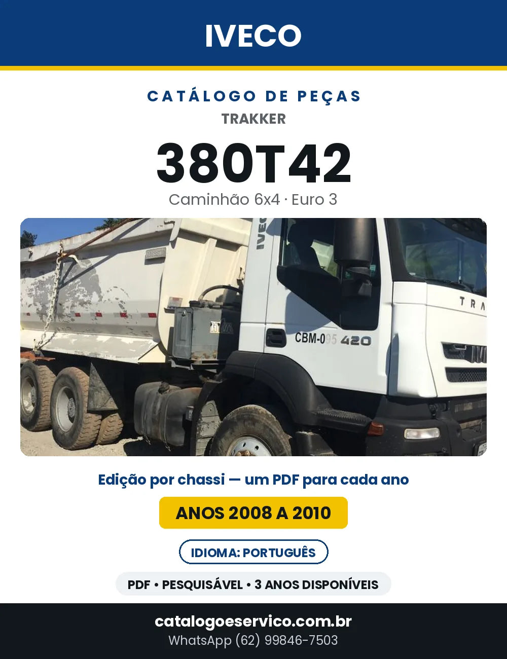 Catálogo de Peças Iveco Trakker 380T42 6x4 Euro 3 — 2008 a 2010 | PDF por Ano