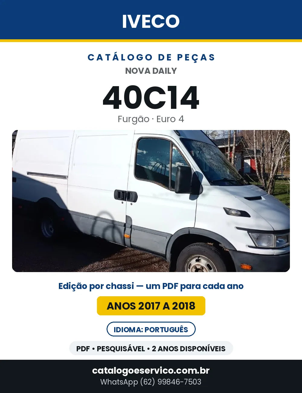 Catálogo de Peças Iveco Nova Daily 40C14 Furgão Euro 4 — 2017 a 2018 | PDF por Ano