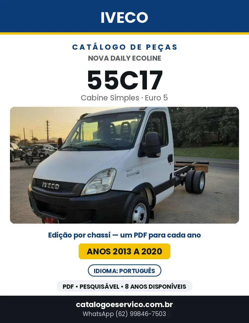 Catálogo de Peças Iveco Nova Daily Ecoline 55C17 Cabine Simples Euro 5 — 2013 a 2020 | PDF por Ano