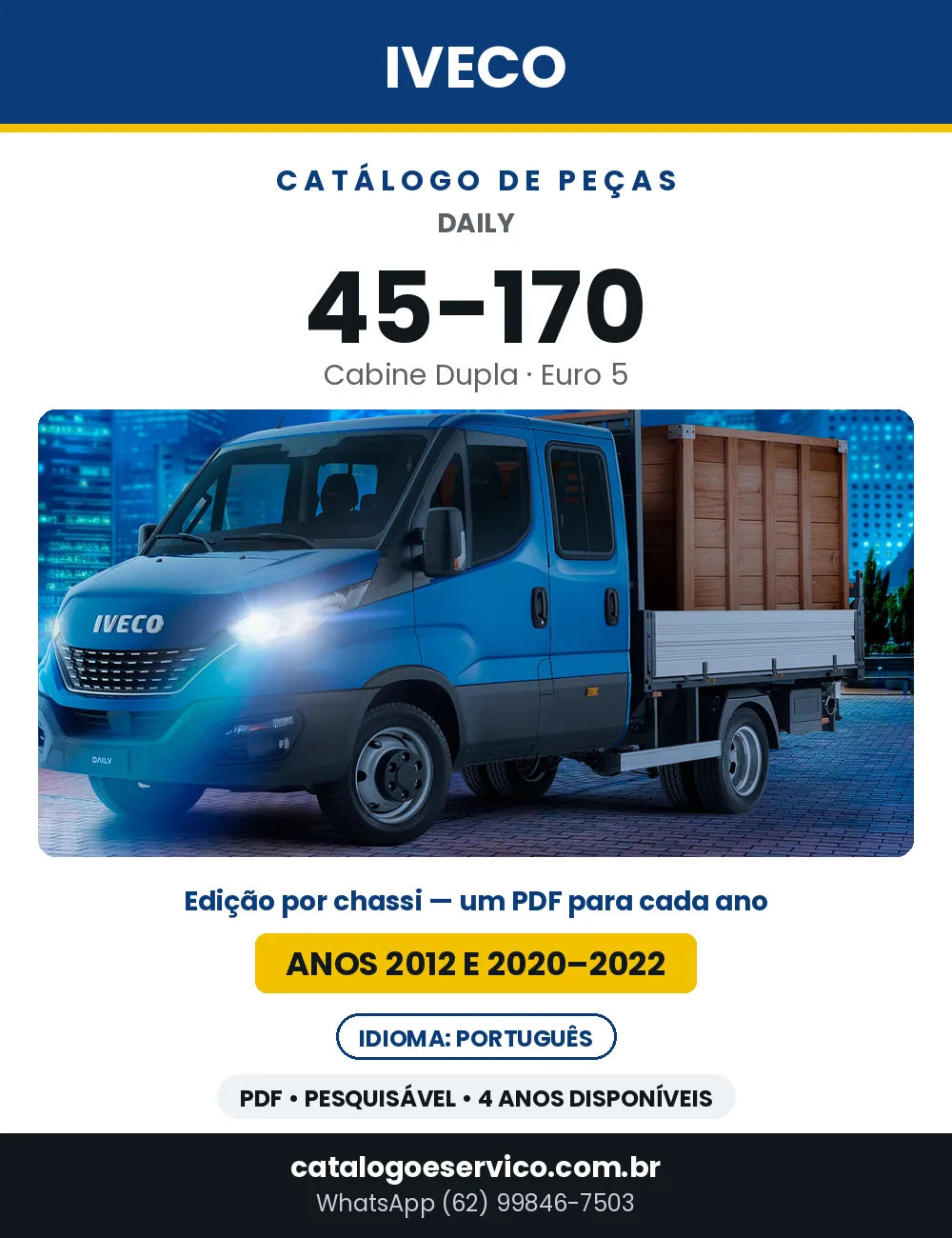 Catálogo de Peças Iveco Daily 45-170 Cabine Dupla Euro 5 — Anos 2012 e 2020–2022 | PDF por Ano