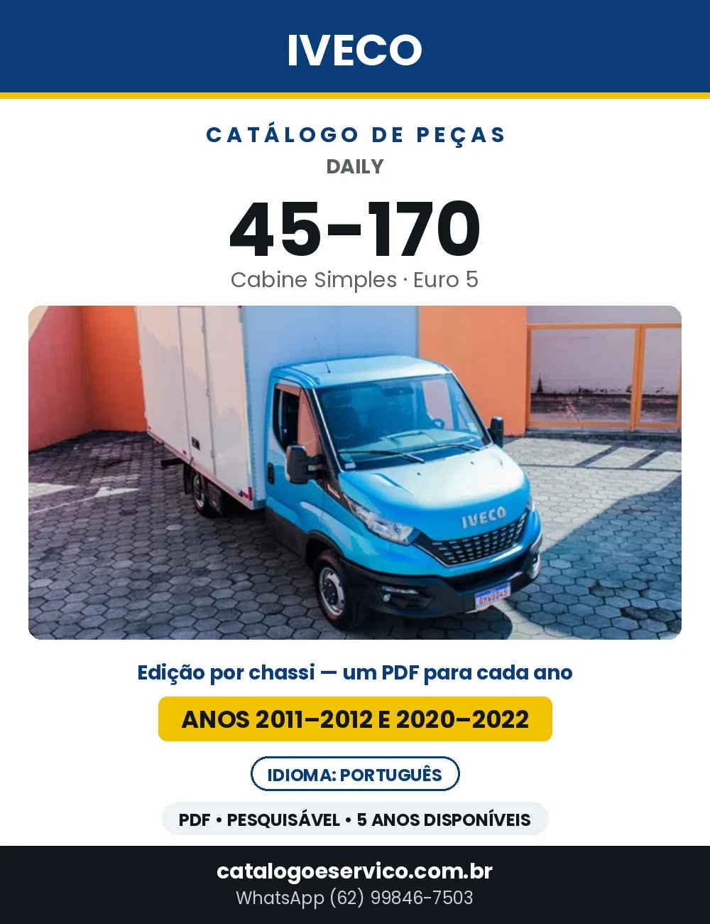 Catálogo de Peças Iveco Daily 45-170 Cabine Simples Euro 5 — Anos 2011–2012 e 2020–2022 | PDF por Ano