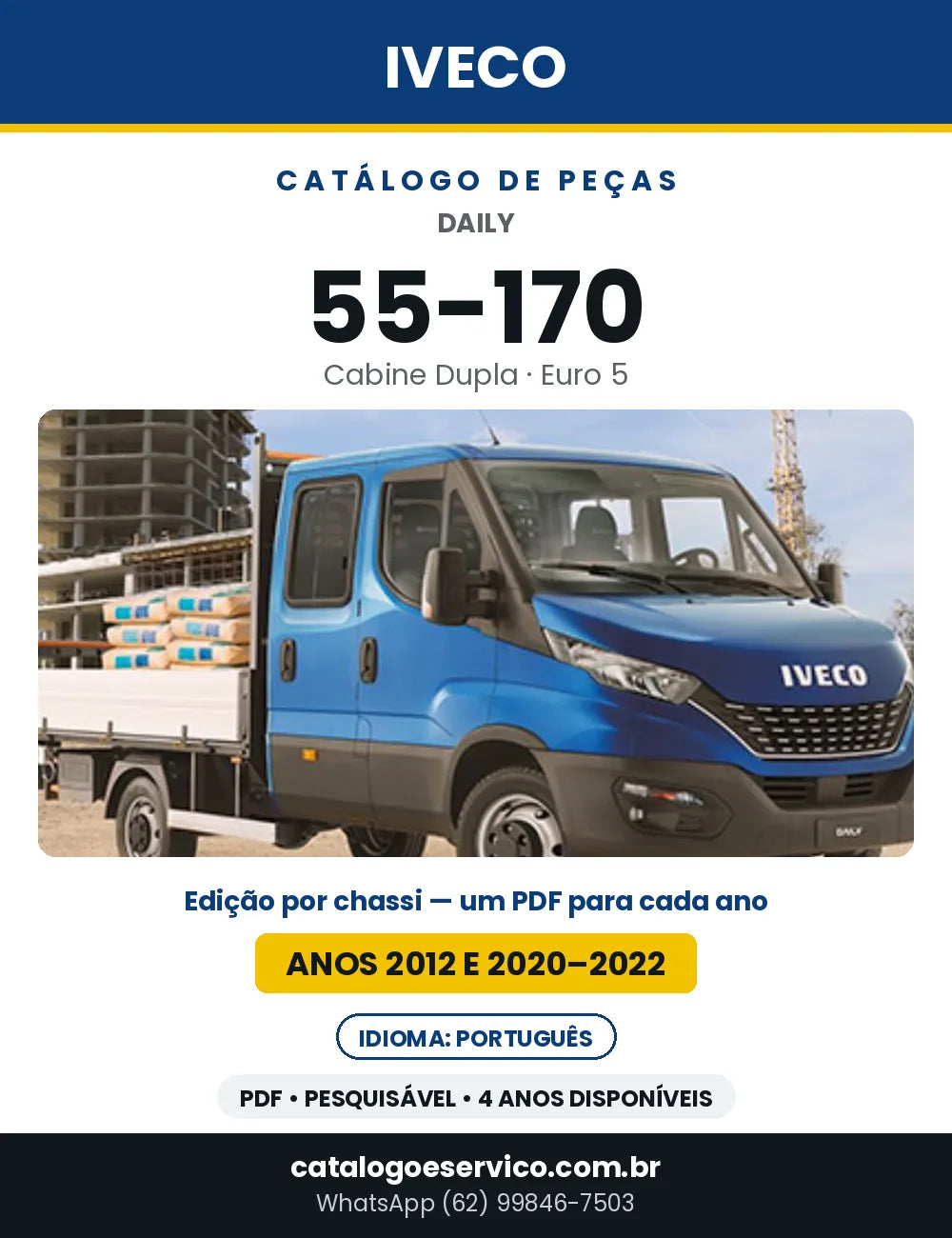 Catálogo de Peças Iveco Daily 55-170 Cabine Dupla Euro 5 — Anos 2012 e 2020–2022 | PDF por Ano