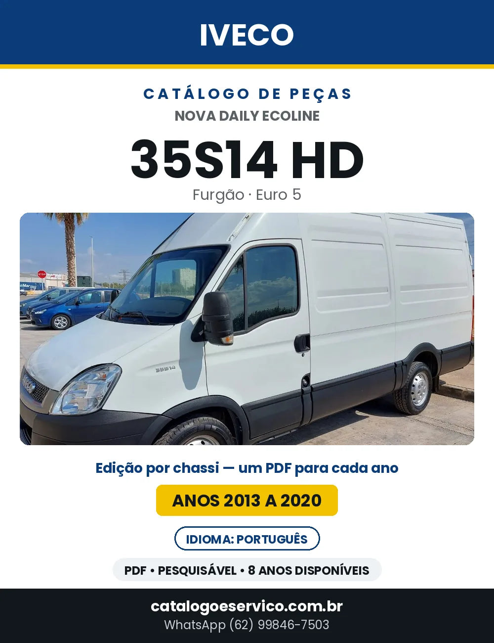 Catálogo de Peças Iveco Nova Daily Ecoline 35S14 HD Furgão Euro 5 — 2013 a 2020 | PDF por Ano