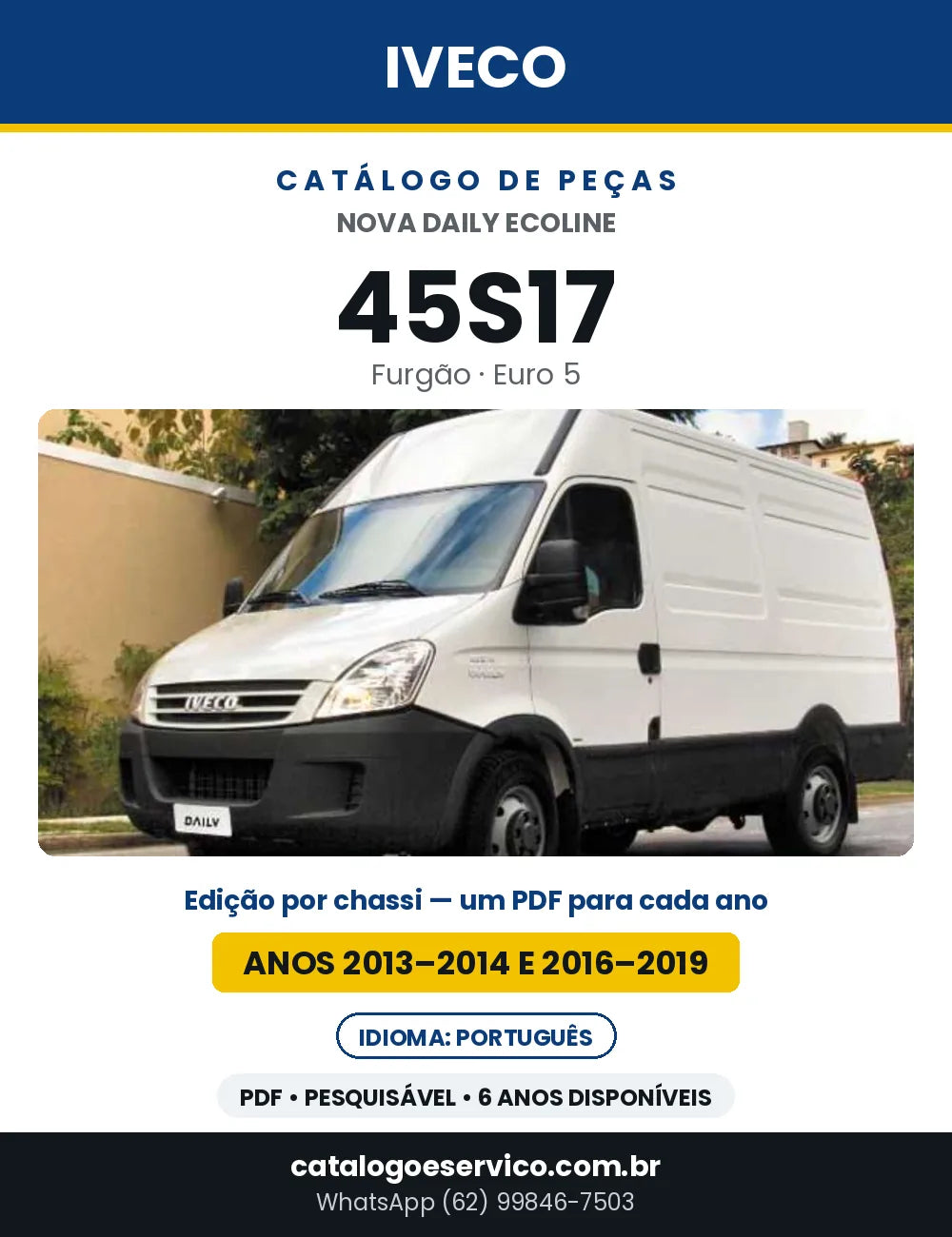 Catálogo de Peças Iveco Nova Daily Ecoline 45S17 Furgão Euro 5 — Anos 2013–2014 e 2016–2019 | PDF por Ano