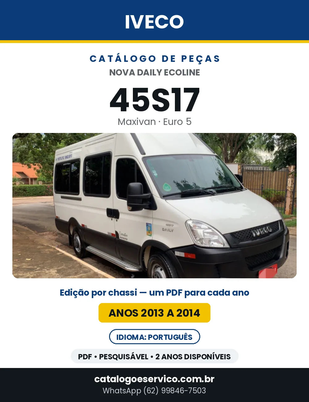 Catálogo de Peças Iveco Nova Daily Ecoline 45S17 Maxivan Euro 5 — 2013 a 2014 | PDF por Ano