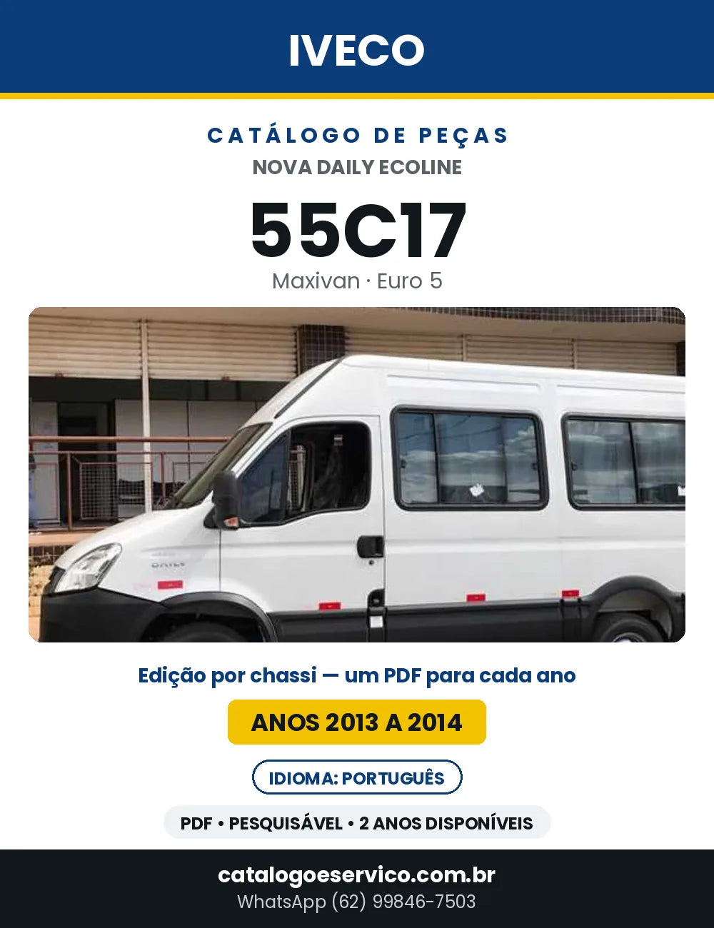 Catálogo de Peças Iveco Nova Daily Ecoline 55C17 Maxivan Euro 5 — 2013 a 2014 | PDF por Ano