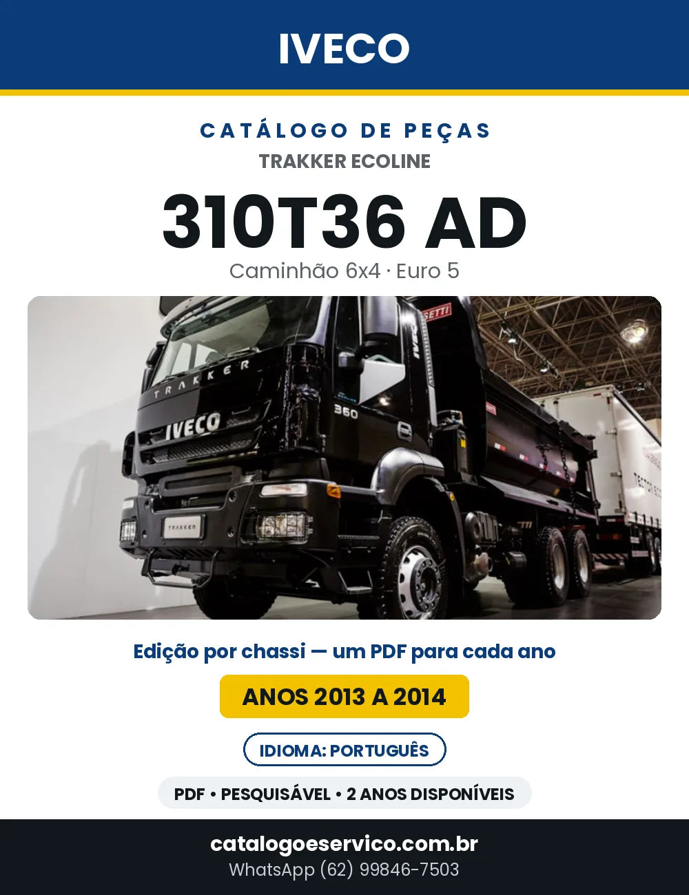 Catálogo de Peças Iveco Trakker Ecoline 310T36 AD 6x4 Euro 5 — 2013 a 2014 | PDF por Ano
