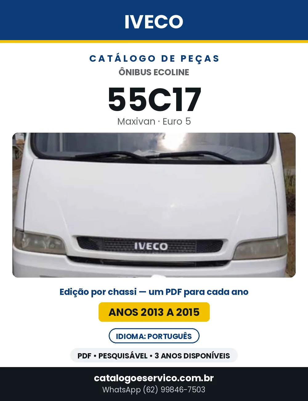 Catálogo de Peças Iveco Ônibus Ecoline 55C17 Maxivan Euro 5 — 2013 a 2015 | PDF por Ano