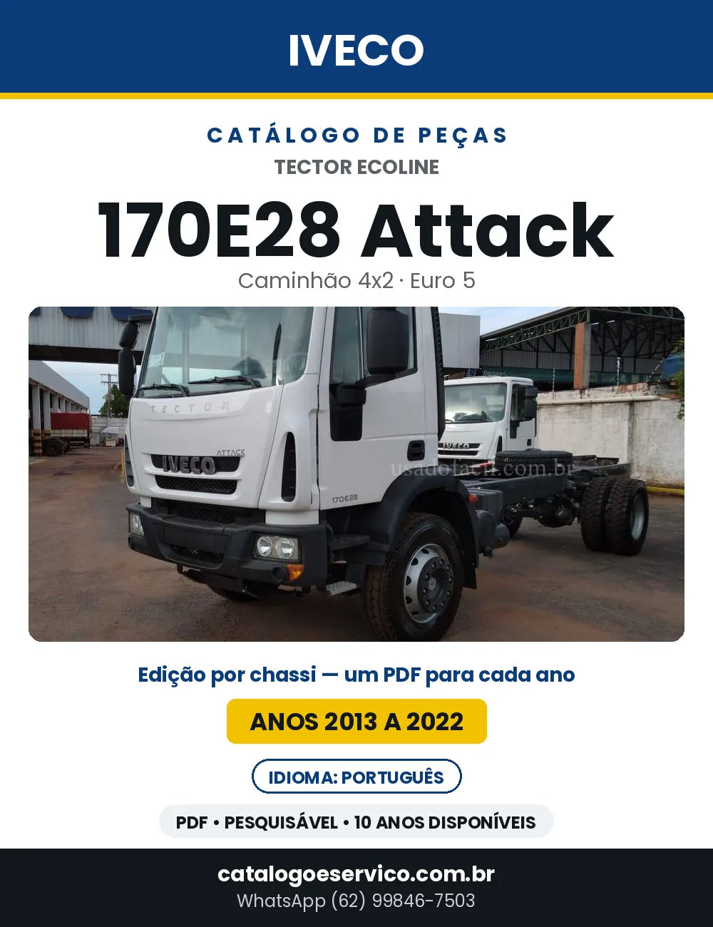 Catálogo de Peças Iveco Tector Ecoline 170E28 Attack 4x2 Euro 5 — 2013 a 2022 | PDF por Ano