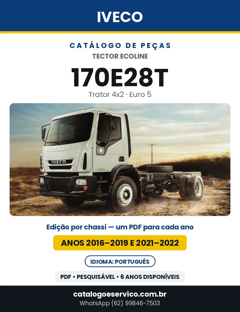 Catálogo de Peças Iveco Tector Ecoline 170E28T Trator 4x2 Euro 5 — Anos 2016–2019 e 2021–2022 | PDF por Ano