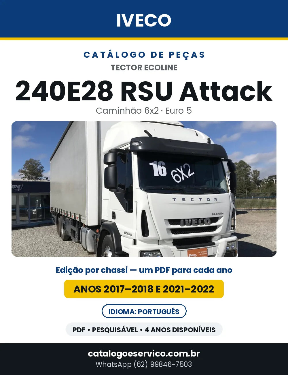 Catálogo de Peças Iveco Tector Ecoline 240E28 RSU Attack 6x2 Euro 5 — Anos 2017–2018 e 2021–2022 | PDF por Ano