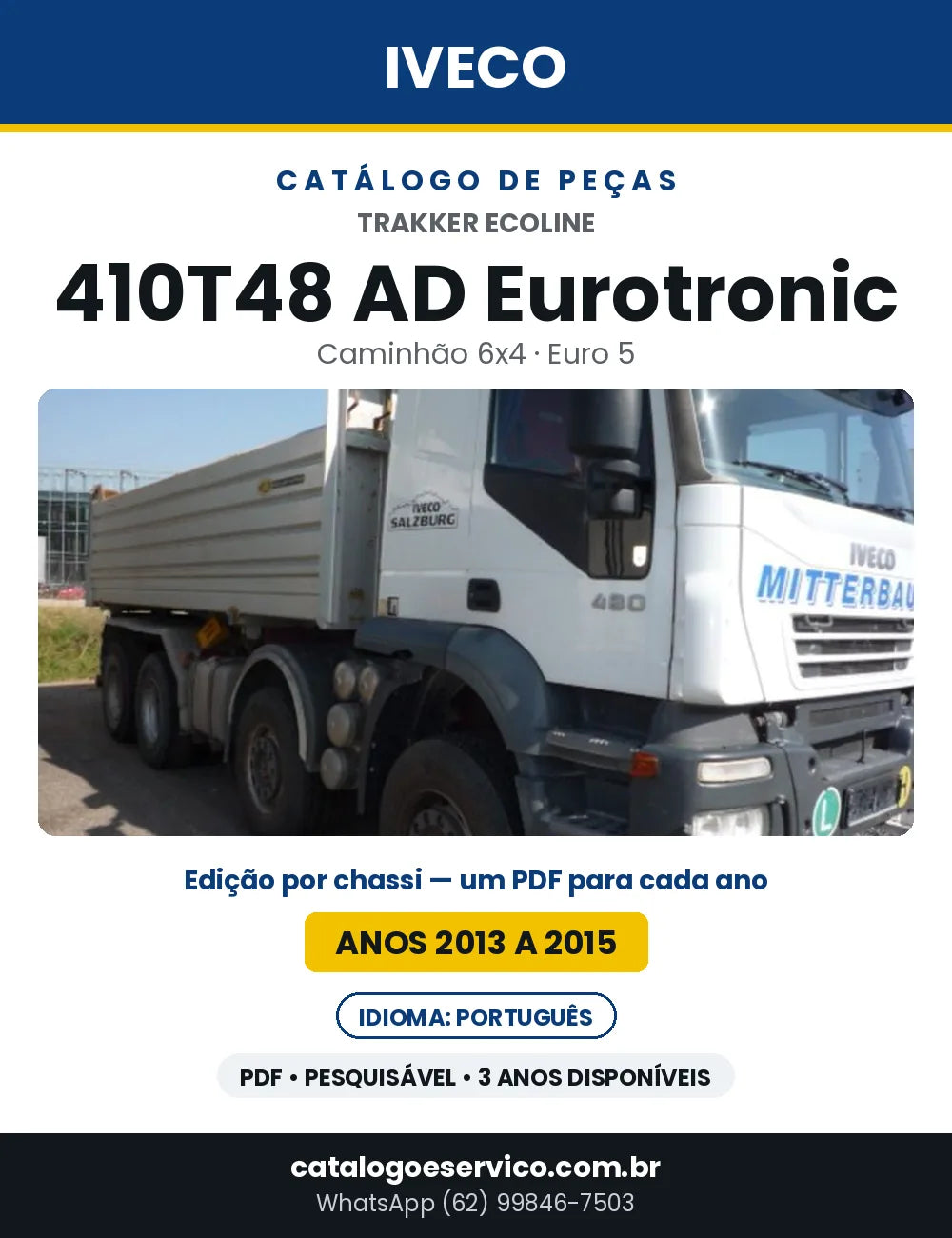 Catálogo de Peças Iveco Trakker Ecoline 410T48 AD Eurotronic 6x4 Euro 5 — 2013 a 2015 | PDF por Ano