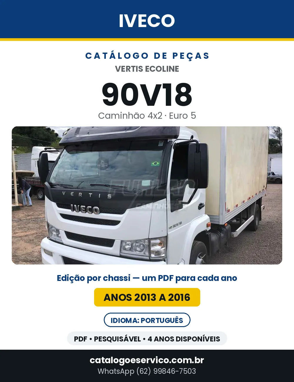 Catálogo de Peças Iveco Vertis Ecoline 90V18 4x2 Euro 5 — 2013 a 2016 | PDF por Ano