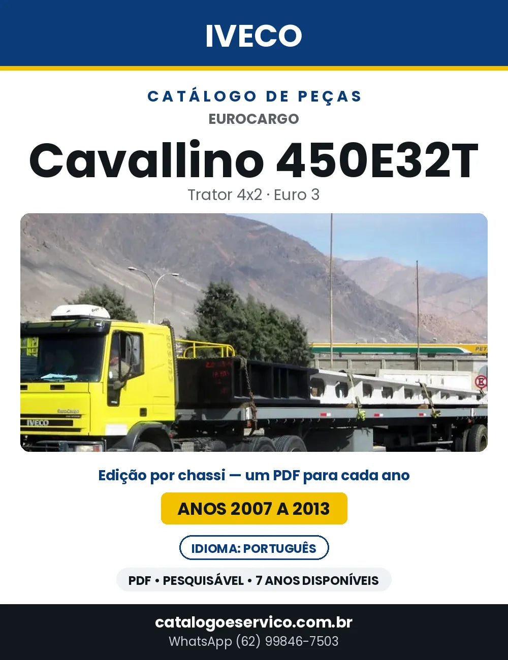 Catálogo de Peças Iveco EuroCargo Cavallino 450E32T Trator 4x2 Euro 3 — 2007 a 2013 | PDF por Ano