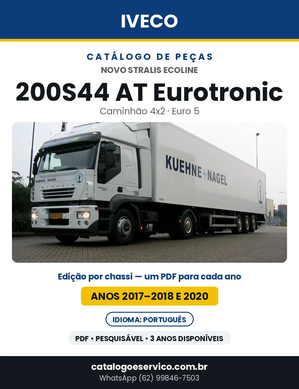 Catálogo de Peças Iveco Novo Stralis Ecoline 200S44 AT Eurotronic 4x2 Euro 5 — Anos 2017–2018 e 2020 | PDF por Ano