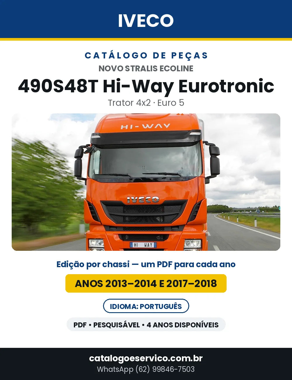 Catálogo de Peças Iveco Novo Stralis Ecoline 490S48T Hi-Way Eurotronic Trator 4x2 Euro 5 — Anos 2013–2014 e 2017–2018 | PDF por Ano