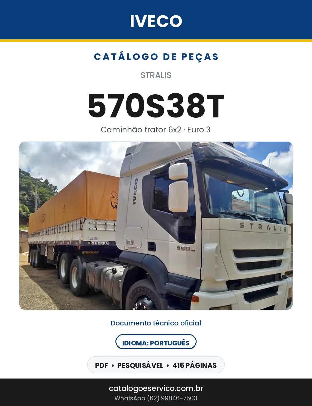 Catálogo de Peças Iveco Stralis 570S38T Trator 6x2 Euro 3 — 415 Páginas em PDF