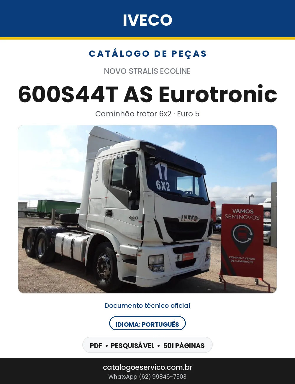 Catálogo de Peças Iveco Novo Stralis Ecoline 600S44T AS Eurotronic Trator 6x2 Euro 5 — 501 Páginas em PDF