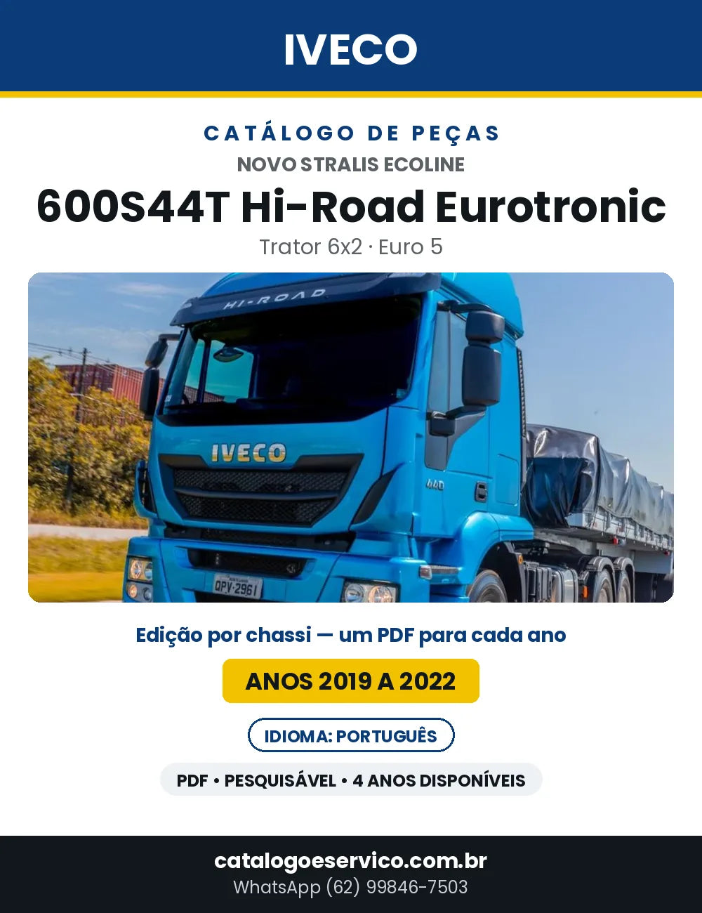 Catálogo de Peças Iveco Novo Stralis Ecoline 600S44T Hi-Road Eurotronic Trator 6x2 Euro 5 — 2019 a 2022 | PDF por Ano