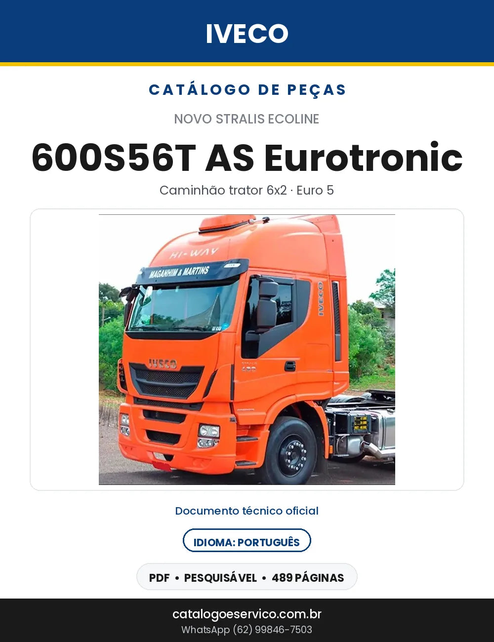 Catálogo de Peças Iveco Novo Stralis Ecoline 600S56T AS Eurotronic Trator 6x2 Euro 5 — 489 Páginas em PDF