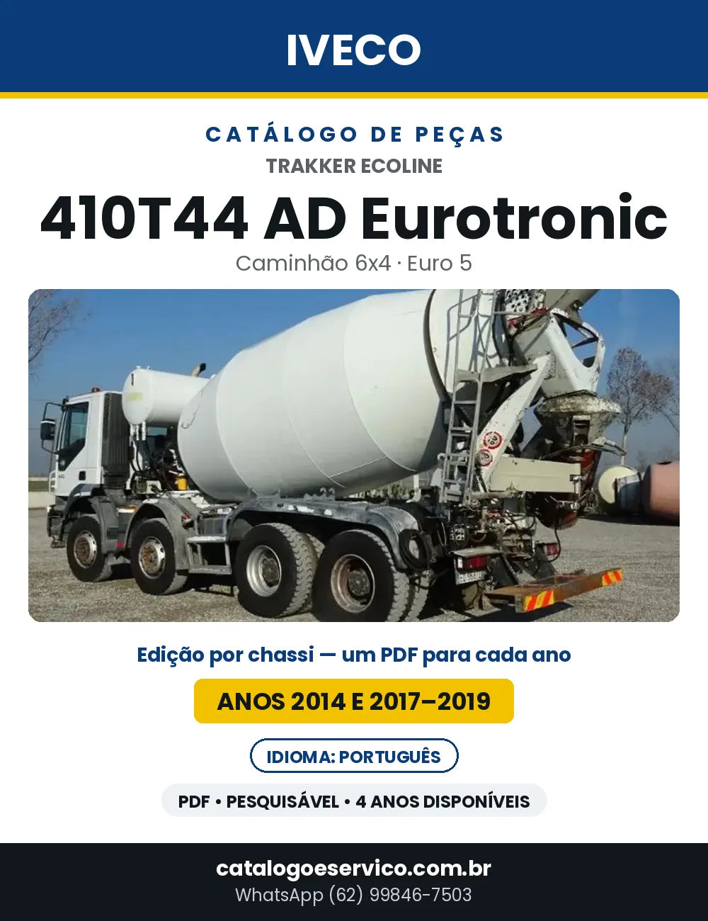 Catálogo de Peças Iveco Trakker Ecoline 410T44 AD Eurotronic 6x4 Euro 5 — Anos 2014 e 2017–2019 | PDF por Ano