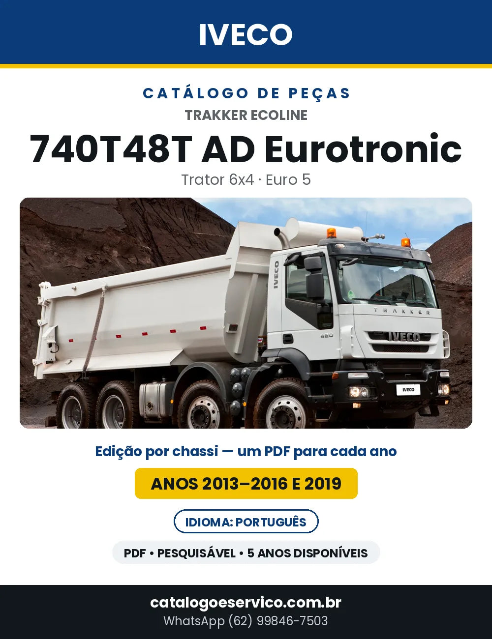 Catálogo de Peças Iveco Trakker Ecoline 740T48T AD Eurotronic Trator 6x4 Euro 5 — Anos 2013–2016 e 2019 | PDF por Ano