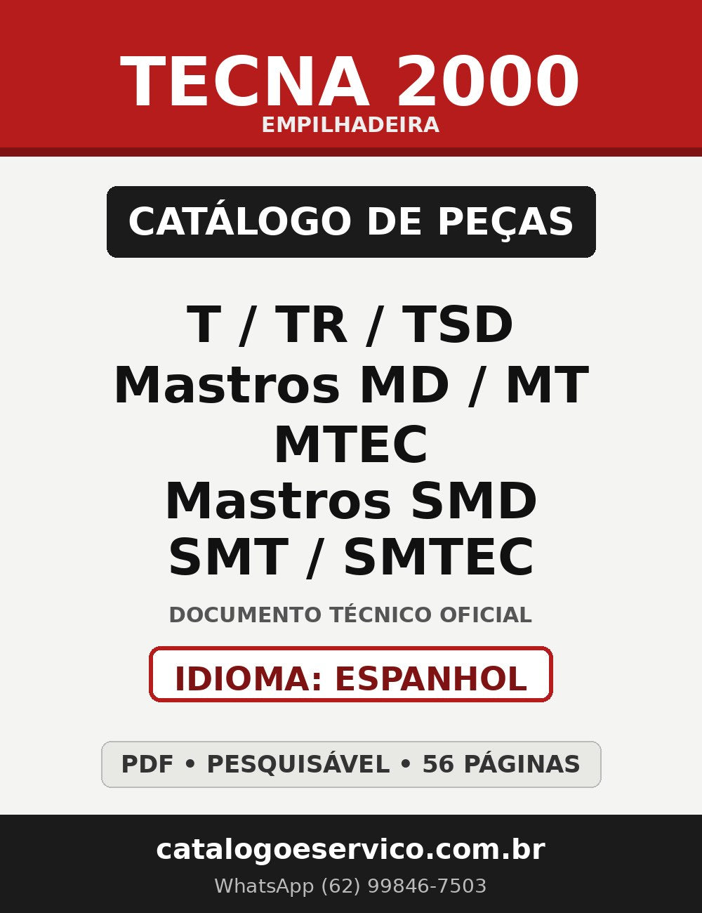 Catálogo de Peças Empilhadeira Tecna T/TR/TSD/Mastros MD/MT/MTEC/Mastros SMD/SMT/SMTEC