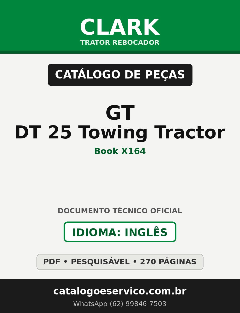 Catálogo de Peças Trator Rebocador Clark GT/DT 25 Towing Tractor (Book X164)
