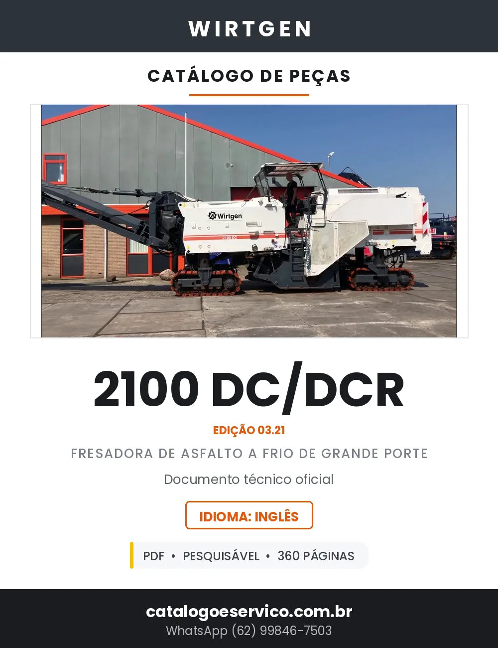Catálogo de Peças WIRTGEN 2100 DC / DCR Fresadora de Asfalto — Edição 03.21 — 360 Páginas em PDF — capa