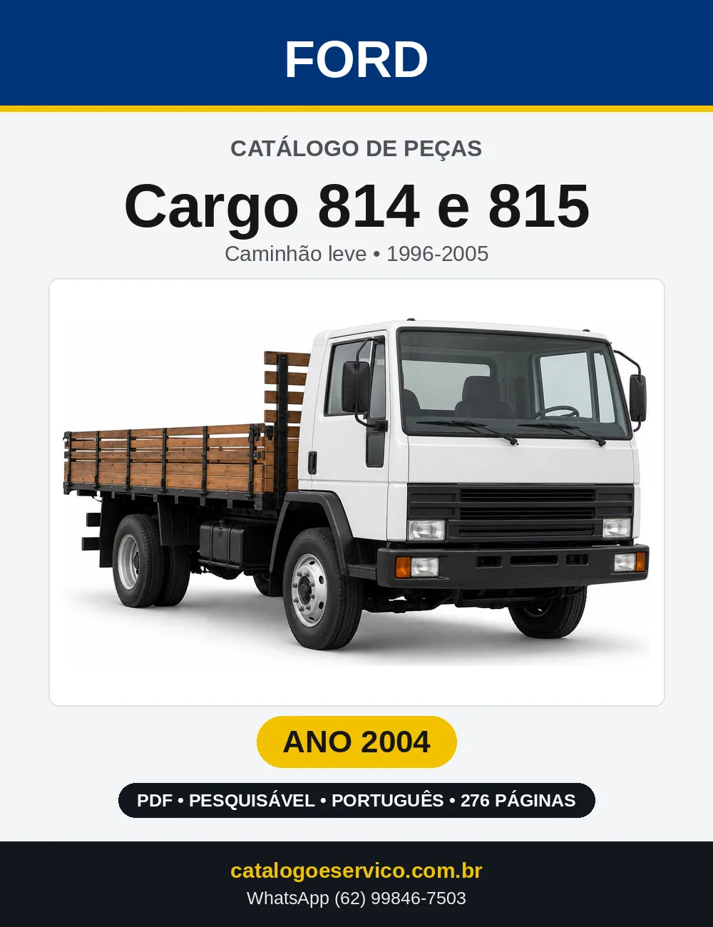 Catálogo de Peças Ford Cargo 814 e 815 2004 — 276 páginas
