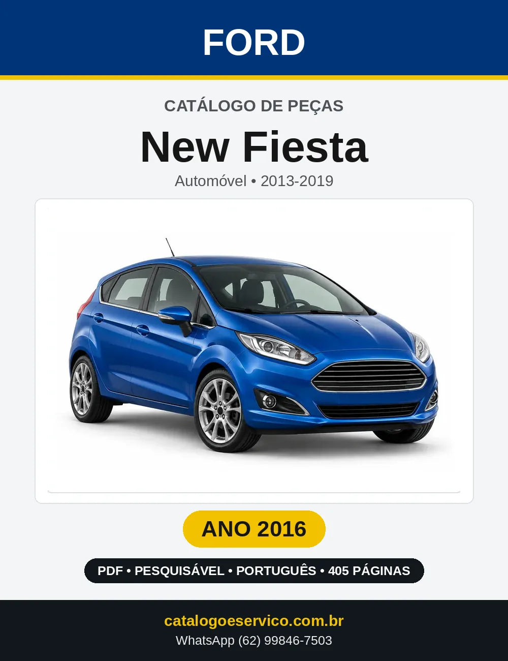 Catálogo de Peças Ford New Fiesta 2016 — 405 páginas