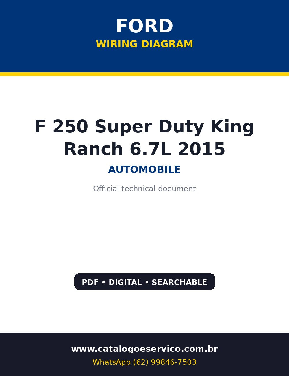 Diagrama Elétrico Ford F 250 Super Duty King Ranch 6.7L 2015 — Todo o elétrico da F-250 Super Duty King Ranch