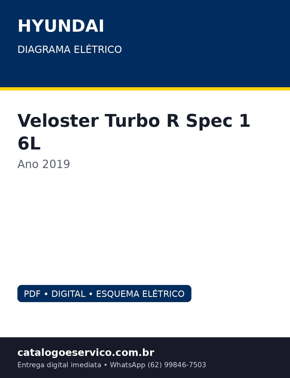 Diagrama Elétrico Hyundai Veloster Turbo R Spec 1.6L 2019 — R-Spec 2019: diagrama por sistema, do Smart Key