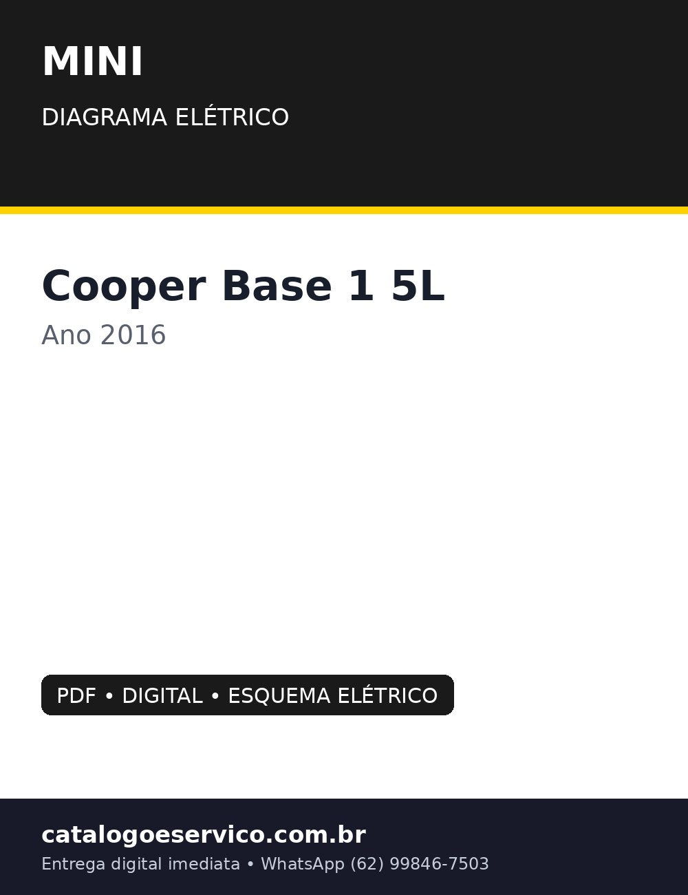 Diagrama Elétrico MINI Cooper Base 1.5L 2016 — 1.5L 2016: Hatch, Cabrio e Clubman num guia