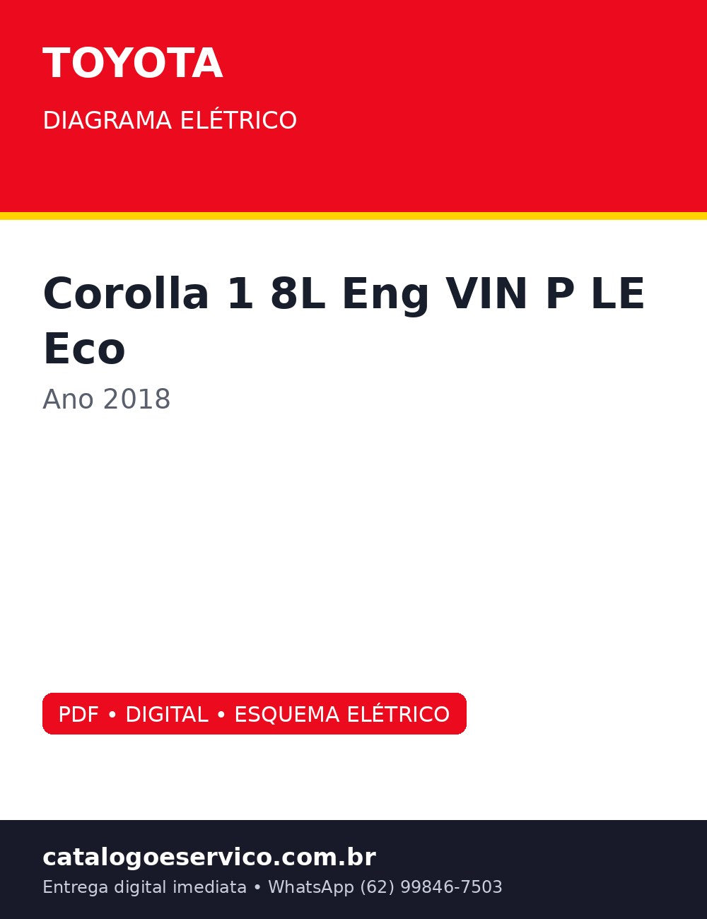 Diagrama Elétrico Toyota Corolla 1.8L Eng VIN P LE Eco 2018 — Fabrica do Corolla 2018, com e sem Smart