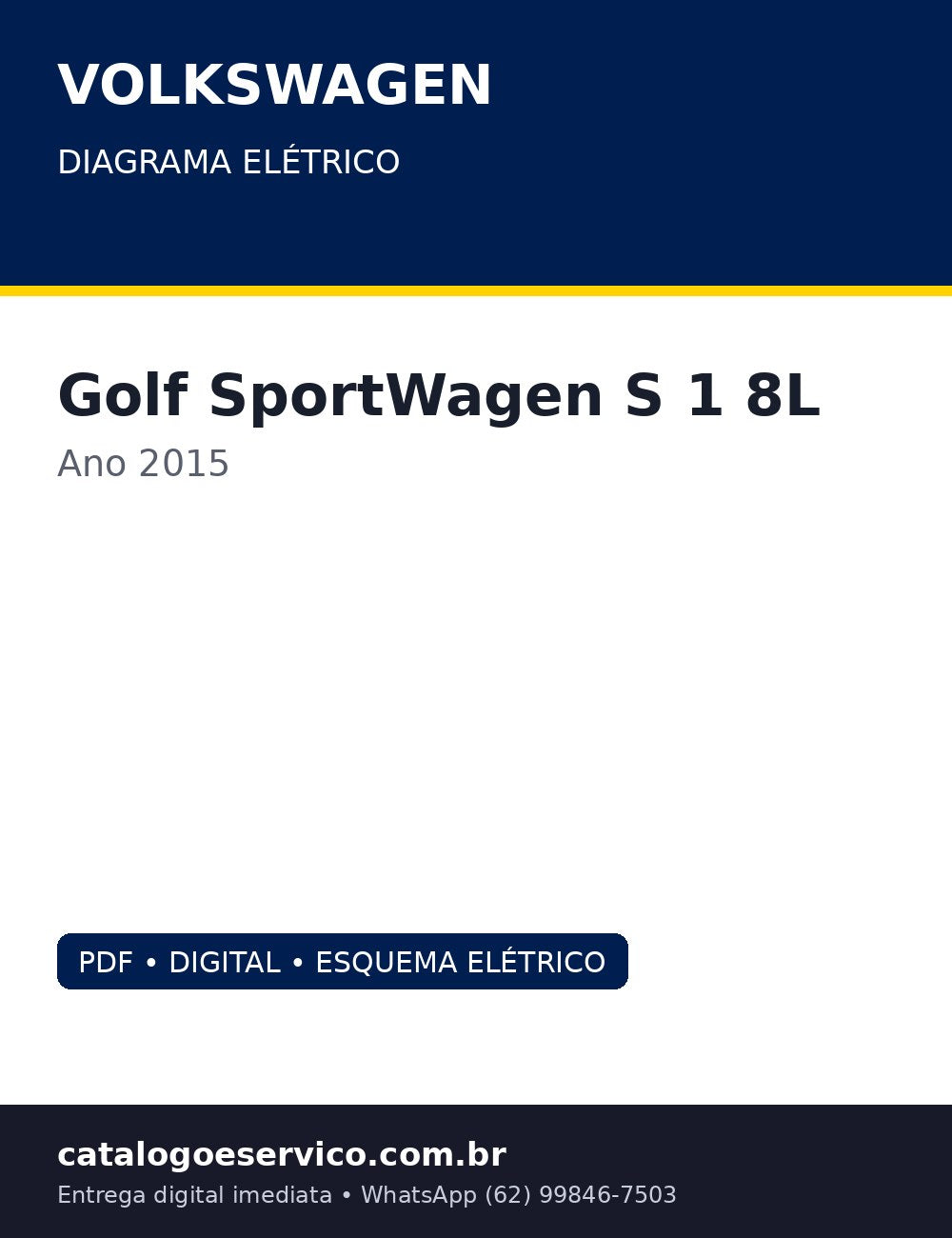 Diagrama Elétrico Volkswagen Golf SportWagen S 1.8L 2015 — 2015: o diagrama que separa Wagon de Hatchback