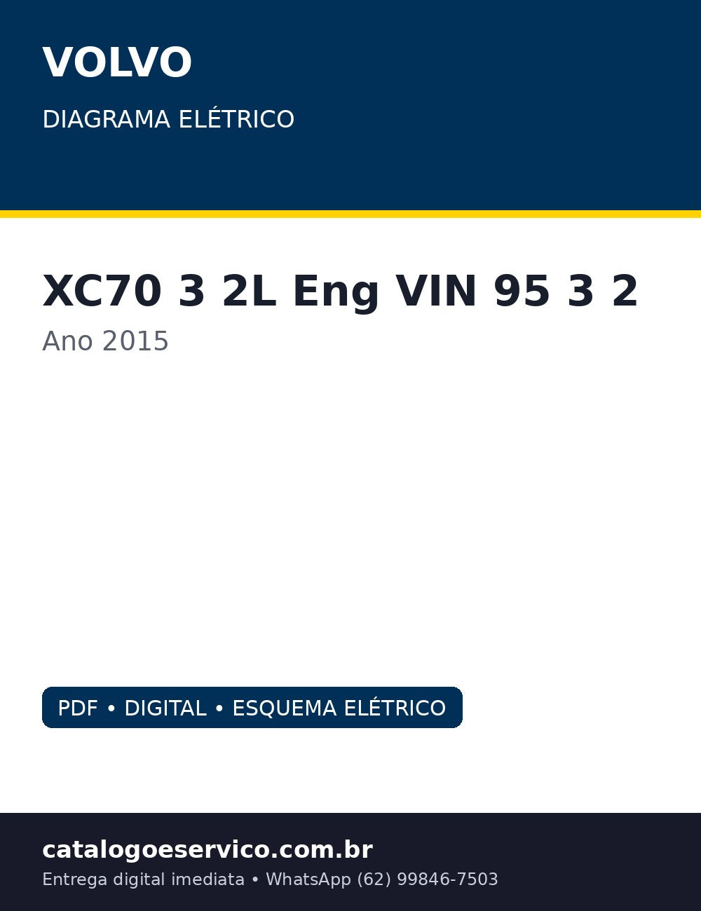 Diagrama Elétrico Volvo XC70 3.2L Eng VIN 95 3 2 2015 — 3.2L 2015: diagrama por sistema, do Start-Stop