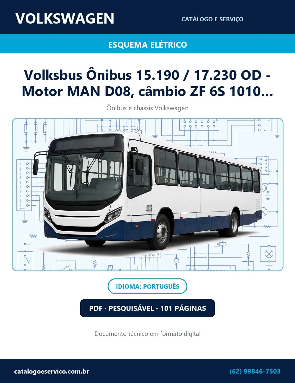 Esquema Elétrico Volksbus Ônibus 15.190 / 17.230 OD - Motor MAN D08, câmbio ZF 6S 1010 BO - Ônibus