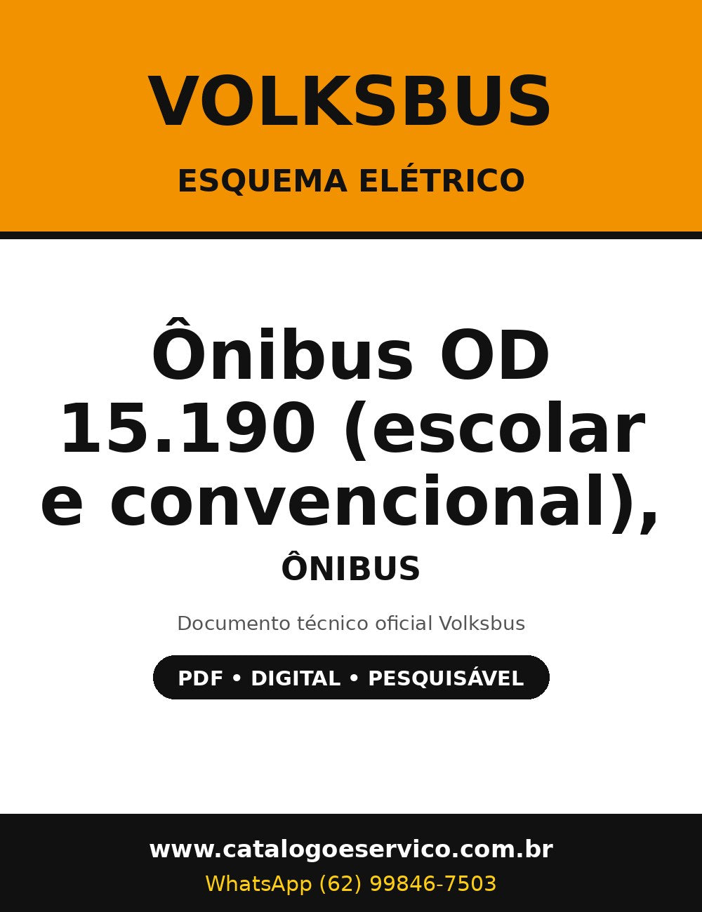 Esquema Elétrico Volksbus Ônibus OD 15.190 (escolar e convencional), 17.230, 17.260 - Motores MAN, câmbio 6S/6AS - Ônibus