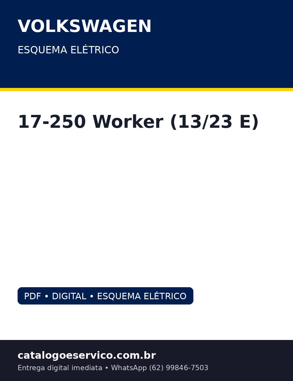 Esquema Elétrico Volkswagen 17-250 Worker (13/23 E) — VW 17-250 Worker: veículo e motor INTERACT lado a lado