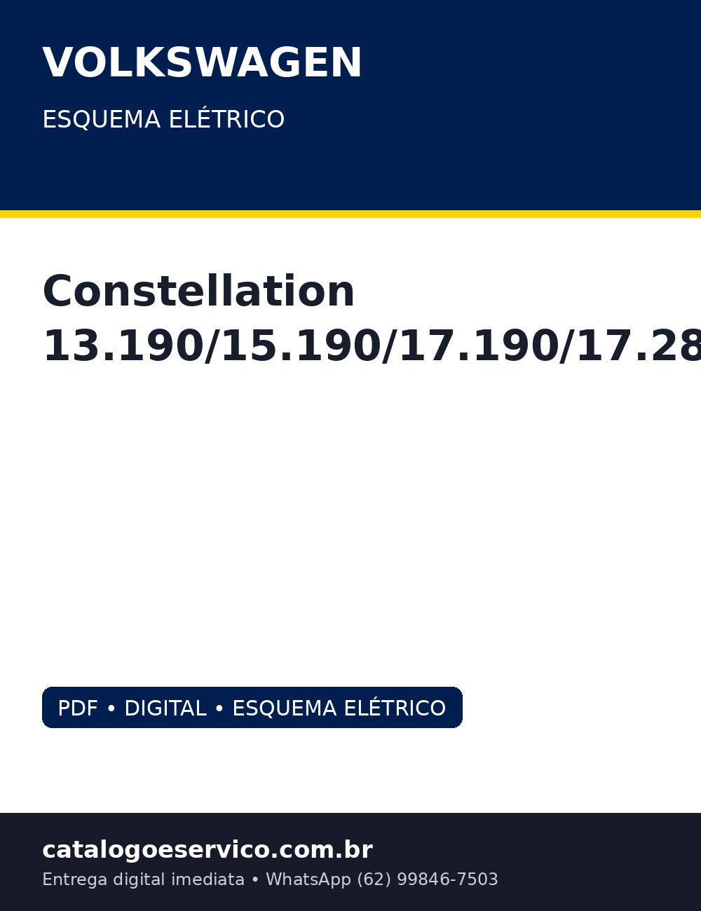 Esquema Elétrico Volkswagen Constellation 13.190/15.190/17.190/17.280/24.280/26.280/31.280 — Esquema eletrico