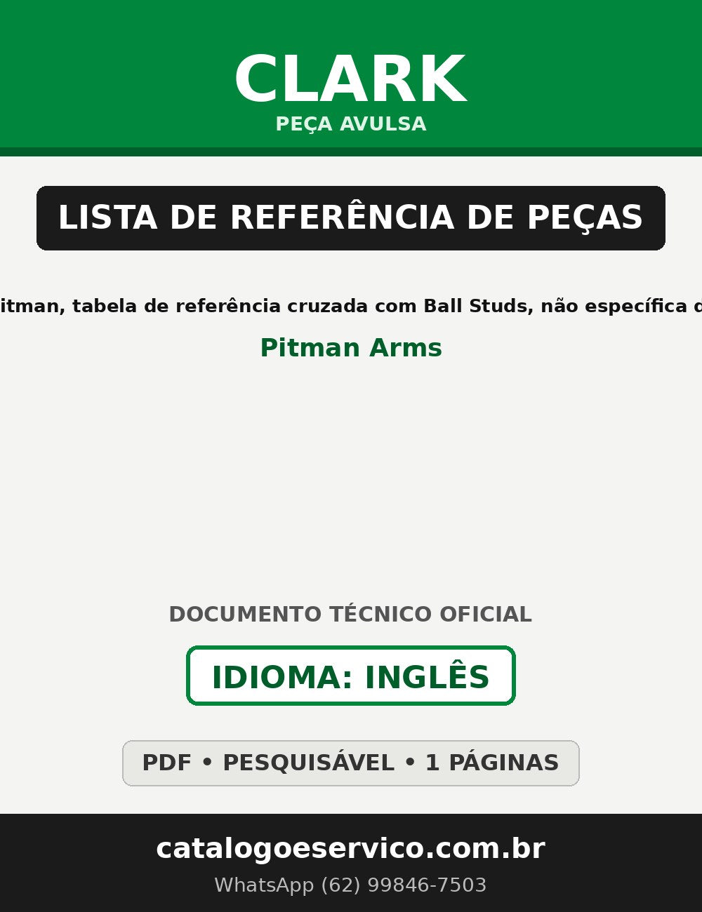 Lista de Referência de Peças Peça Avulsa Clark Peça avulsa genérica - Braços Pitman, tabela de referência cruzada com Ball Studs, não específica de um único modelo de máquina (Pitman Arms)
