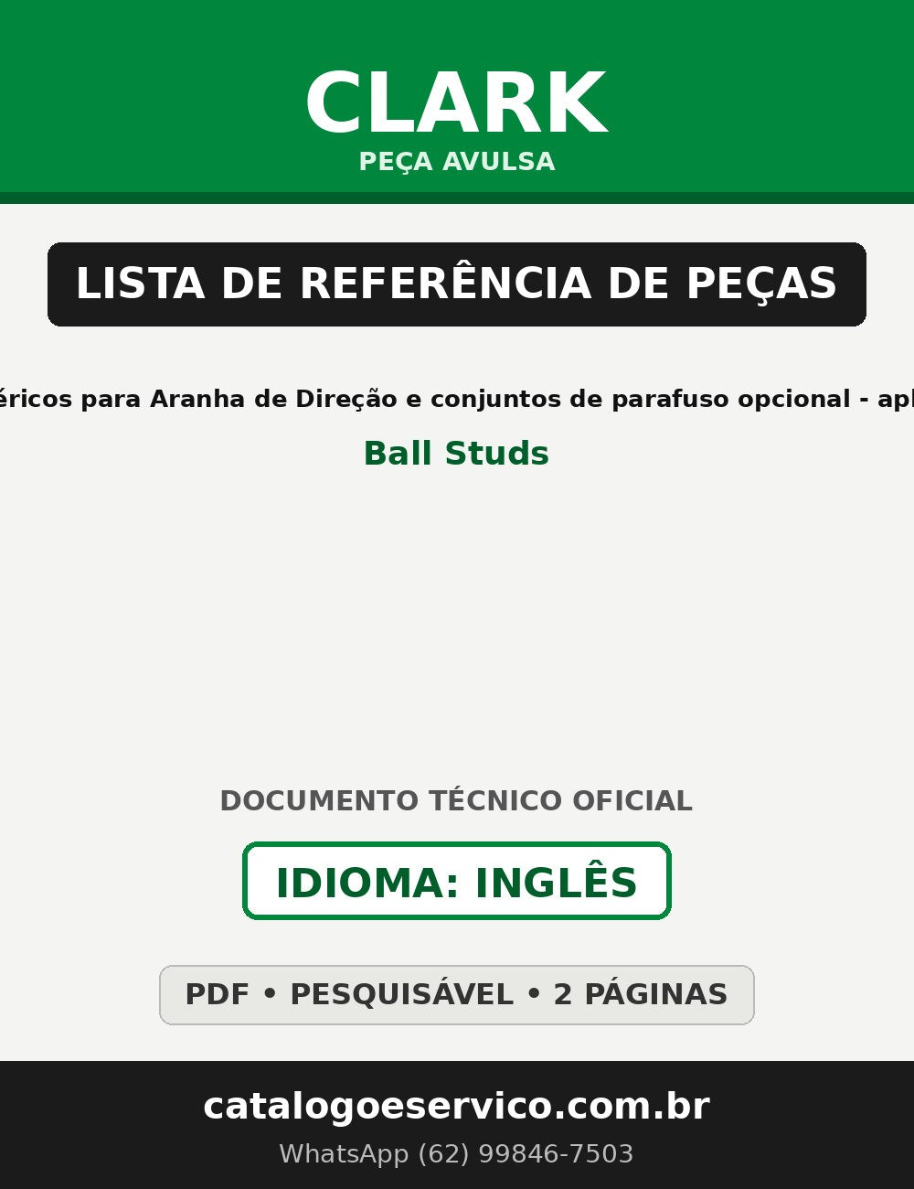 Lista de Referência de Peças Peça Avulsa Clark Peça avulsa genérica - Pinos Esféricos para Aranha de Direção e conjuntos de parafuso opcional - aplicável a múltiplos modelos Clark (Ball Studs)