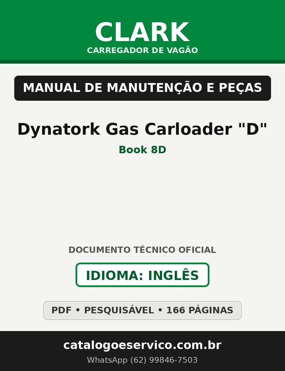 Manual de Manutenção e Peças Carregador de Vagão Clark Dynatork Gas Carloader "D" (Book 8D)