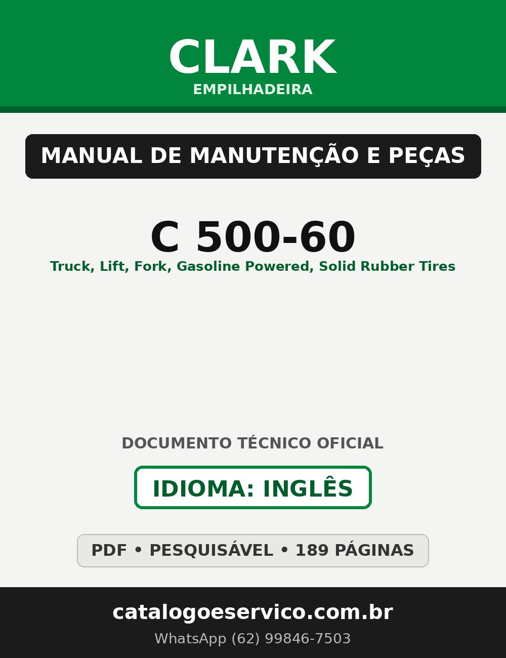 Manual de Manutenção e Peças Empilhadeira Clark C 500-60 (Truck, Lift, Fork, Gasoline Powered, Solid Rubber Tires)