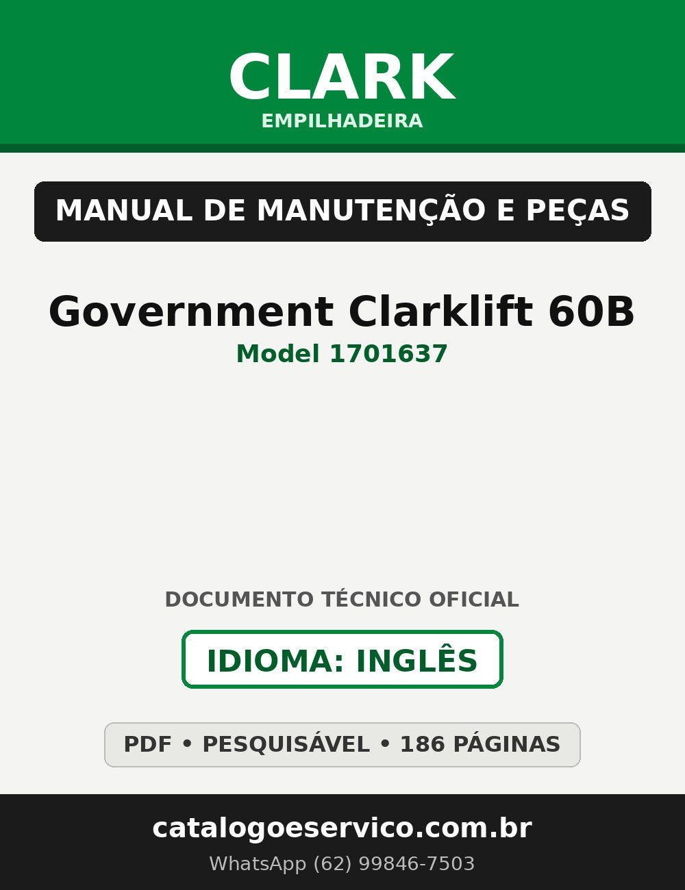 Manual de Manutenção e Peças Empilhadeira Clark Government Clarklift 60B (Model 1701637)