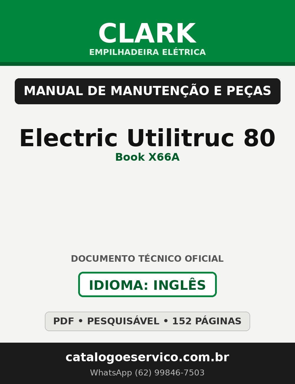 Manual de Manutenção e Peças Empilhadeira Elétrica Clark Electric Utilitruc 80 (Book X66A)