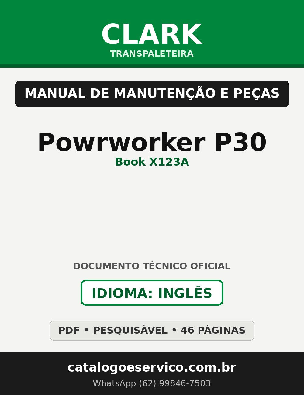 Manual de Manutenção e Peças Transpaleteira Clark Powrworker P30 (Book X123A)